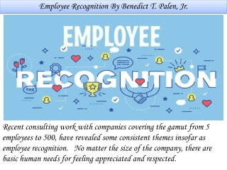 Employee Recognition By Benedict T. Palen, Jr.