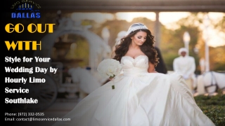 Go Out With Style for Your Wedding Day by Hourly Limo Service Southlake