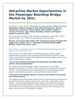 Attractive Market Opportunities in the Passenger Boarding Bridge Market by 2021.