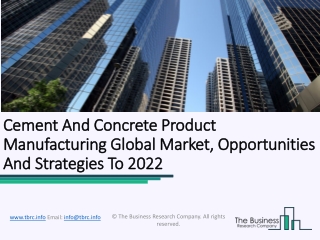 Cement And Concrete Product Manufacturing Global Market, Opportunities And Strategies To 2022
