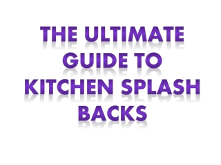 The ultimate guide to kitchen splash backs