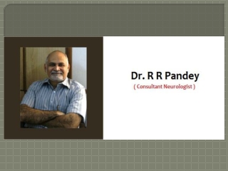 Dr. R R Pandey - Best Neurologist in Sector 30