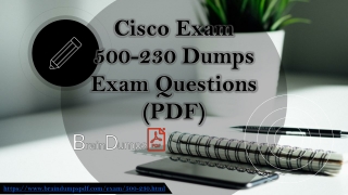 Cisco Exam 500-230 Dumps Updated PDF - Real Cisco Exam Questions