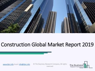Construction Global Market Report 2019