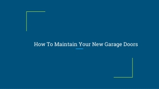 How To Maintain Your New Garage Doors
