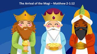 Matthew 2:1-12 - The Magi Sermon Slides