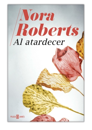 [PDF] Free Download Al atardecer By Nora Roberts