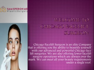 Chicago Facelift Surgeon is ideal for minimal scar facelift surgeries