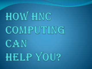 Couple of Advantages of HNC Computing