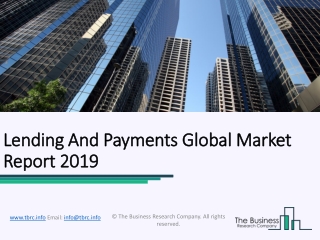 Lending and Payments Global Market Report 2019