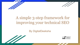 A simple 3-step framework for improving your technical SEO