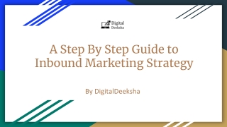 A Step By Step Guide to Inbound Marketing Strategy