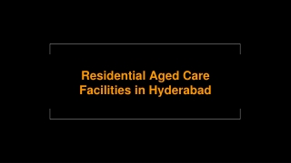 Residential Aged Care Facilities in Hyderabad