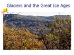 Glaciers and the Great Ice Ages