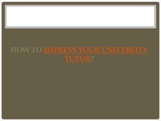 How to impress your university tutor