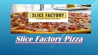 Slice Factory Chicago | FranchiseSlice Factory