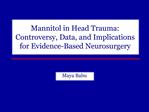 Mannitol in Head Trauma: Controversy, Data, and Implications for Evidence-Based Neurosurgery