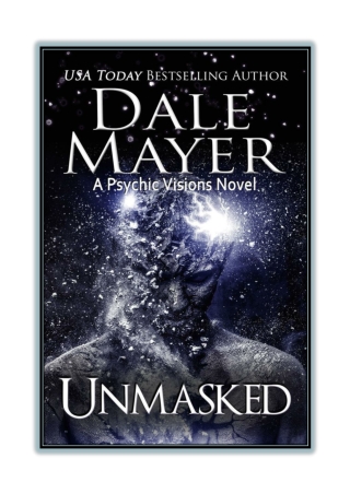 [PDF] Free Download and Read Online Unmasked By Dale Mayer