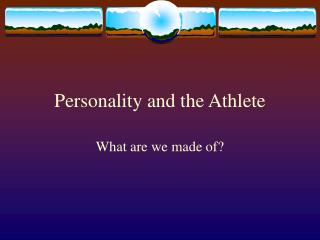 Personality and the Athlete
