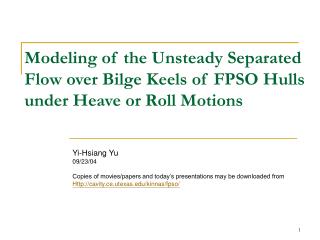 Modeling of the Unsteady Separated Flow over Bilge Keels of FPSO Hulls under Heave or Roll Motions