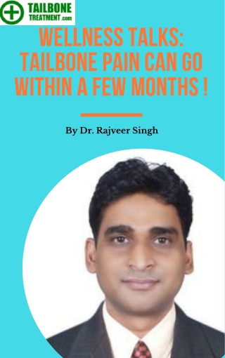 Wellness Talks By Best Tailbone Treatment Specialist | Dr. Rajveer Singh