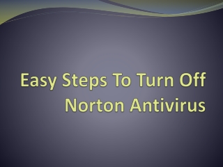 Learn How To Turn Off Norton Antivirus