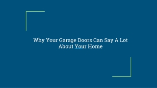 Why Your Garage Doors Can Say A Lot About Your Home