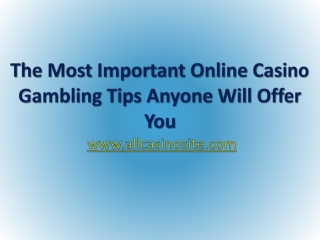 The Most Important Online Casino Gambling Tips Anyone Will Offer You