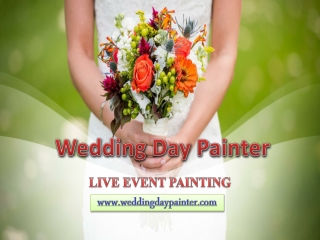 Wedding Day Painter