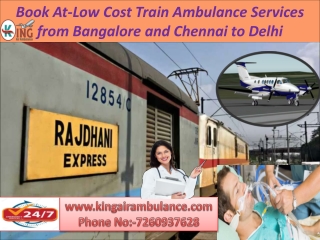 Book At-Low Cost Train Ambulance Services from Bangalore and Chennai to Delhi