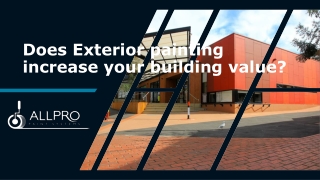 Does Exterior painting increase your building value?