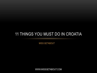 11 Things You Must Do In CROATIA