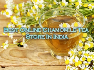 Best Online Chamomile Tea Store In India