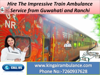 Book the Amazing Train Ambulance Services from Guwahati and Ranchi to Delhi