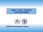 INSECT PEST CONTROL SUBPROGRAMME