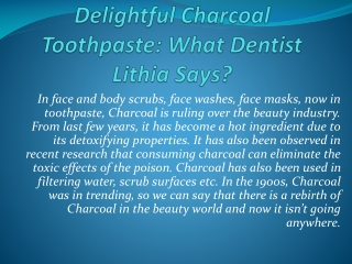 Delightful Charcoal Toothpaste: What Dentist Lithia Says?