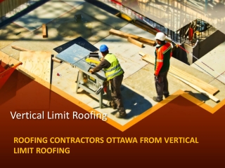 Hire the Best Ottawa Ontario Roofing Contractors to Get the Best Service