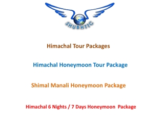 Himachal 6 Nights 7 Days Honeymoon Package | Himachal Tour Packages - ShubhTTC