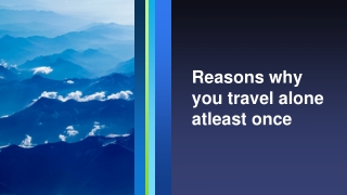 Why should you travel alone atleast once?