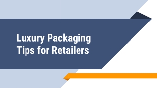 Luxury Packaging tips for retailers