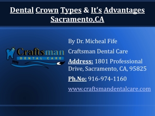 Dental Crown Types & It's Advantages – Sacramento,CA