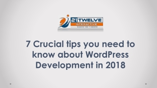 7 Crucial tips you need to know about WordPress Development in 2018