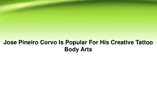 Jose Pineiro Corvo Is Popular For His Creative Tattoo Body Arts