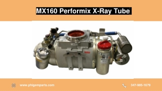MX160 Performix X-Ray Tube - X Ray Machine Parts