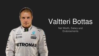 Valtteri Bottas’ Net Worth, Salary and Endorsements