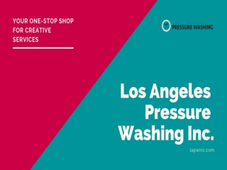 Los Angeles Pressure Washing Inc.