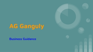 The Able Guidance of Mr AG Ganguly Will Make sure Business Reach Paramount Heights