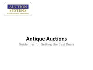 Antique Auctions: Guidelines for Getting the Best Deals