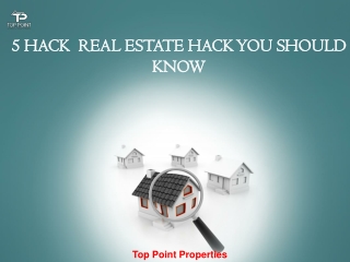 5 HACK REAL ESTATE HACK YOU SHOULD KNOW