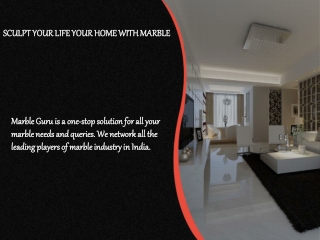 SCULPT YOUR LIFE YOUR HOME WITH MARBLE